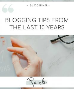 Best Blogging Tips Learned Over 10 Years
